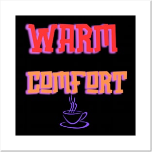 warm comfort Posters and Art